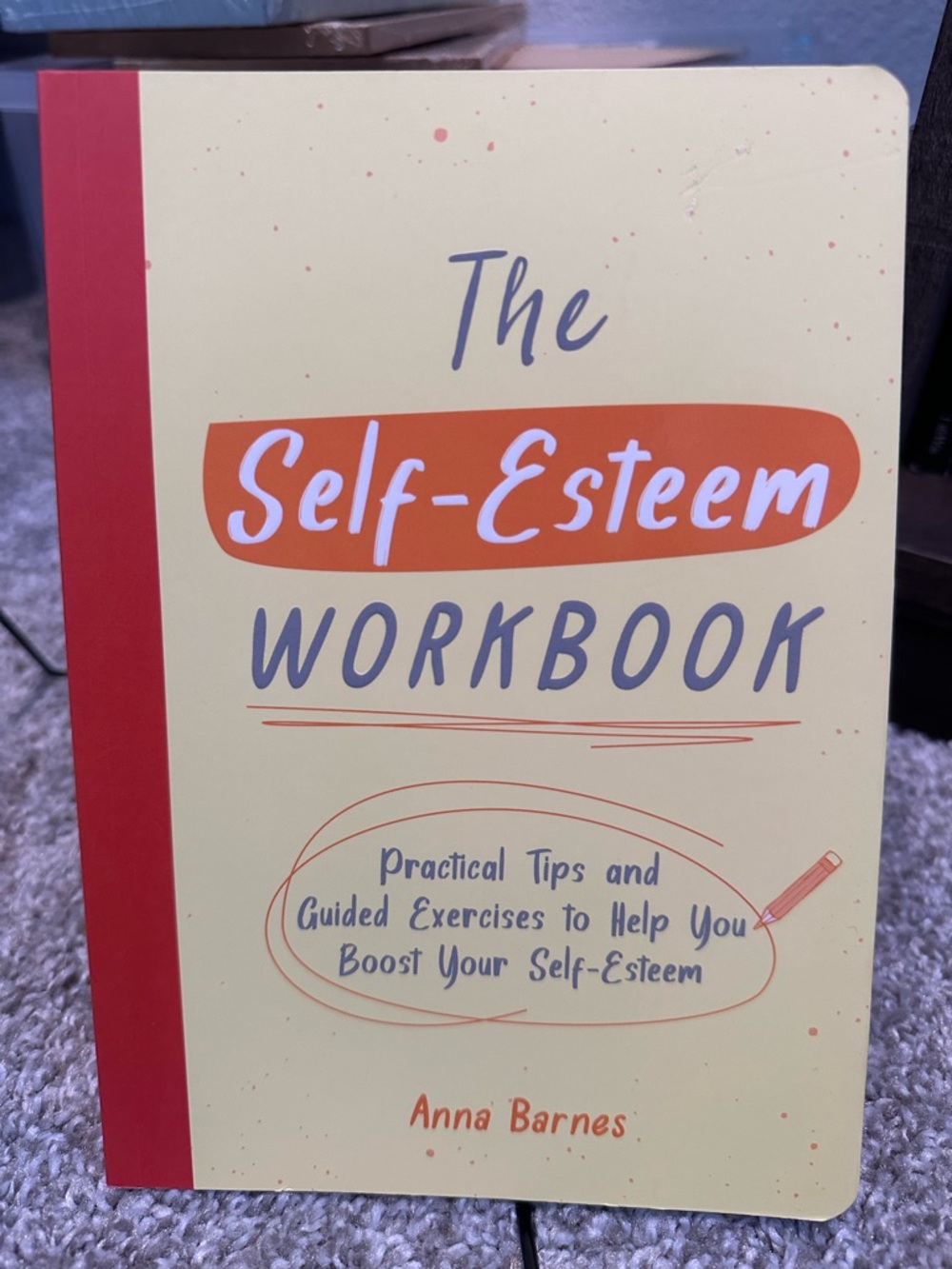 The Self-Esteem Workbook by Anna Barnes